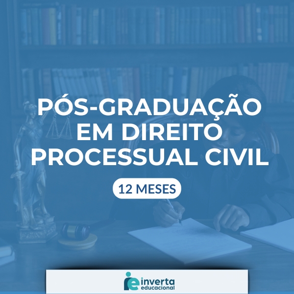PÓS GRADUAÇÃO EM DIREITO PROCESSUAL CIVIL - 12 MESES